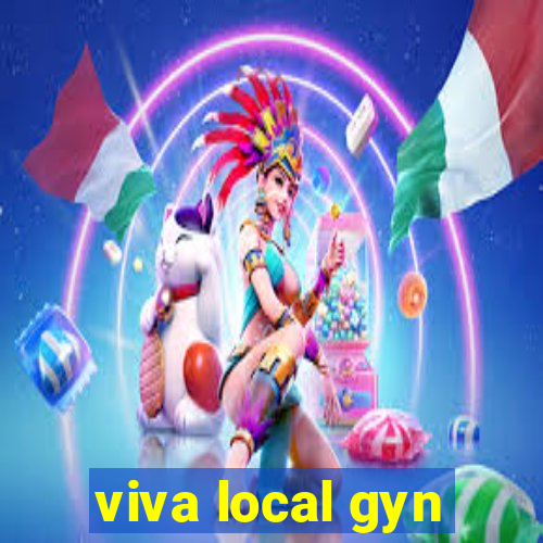 viva local gyn